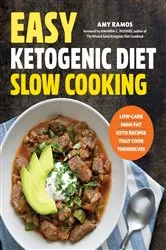 Book cover of Easy Ketogenic Diet Slow Cooking by Amy Ramos