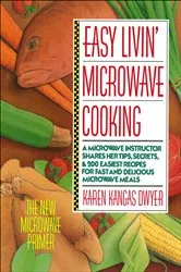 Book cover of Easy Livin' Microwave Cooking by Karen Kangas Dwyer