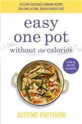 Book cover of Easy One Pot Without the Calories by Unknown