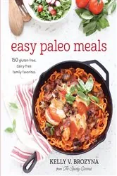Book cover of Easy Paleo Meals by Kelly V. Brozyna