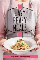 Book cover of Easy Peasy Meals by Good Housekeeping Institute