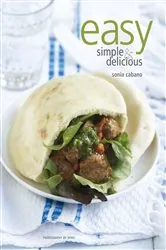 Book cover of Easy, Simple and Delicious by Sonia Cabano