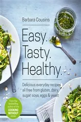 Book cover of Easy Tasty Healthy by Barbara Cousins