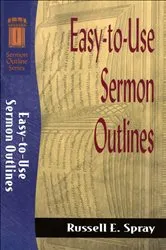 Book cover of Easy-to-Use Sermon Outlines (Sermon Outline Series) by Russell E. Spray