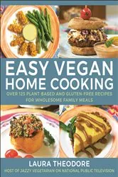 Book cover of Easy Vegan Home Cooking by Laura Theodore