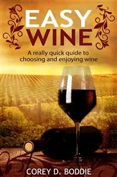 Book cover of EASY WINE by Corey D. Boddie