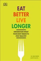 Book cover of Eat Better, Live Longer by Sarah Brewer