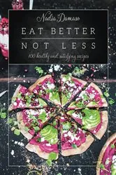 Book cover of Eat Better Not Less by Nadia Damaso