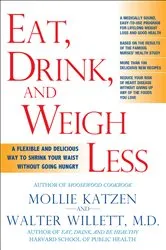 Book cover of Eat, Drink, and Weigh Less by Unknown