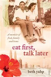 Book cover of Eat First, Talk Later by Beth Yahp