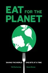 Book cover of Eat for the Planet by Nil Zacharias