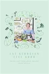 Book cover of Eat Georgian Feel Good by Bedwell Helena