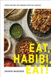 Book cover of Eat, Habibi, Eat! by Shahir Massoud