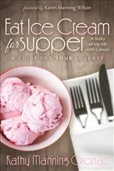 Book cover of Eat Ice Cream for Supper by Kathy Manning Gronau