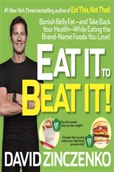 Book cover of Eat It to Beat It! by David Zinczenko