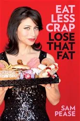 Book cover of Eat Less Crap Lose That Fat by Sam Pease