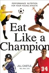 Book cover of Eat Like a Champion by Jill Castle