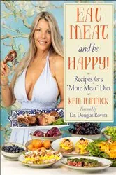 Book cover of Eat Meat and Be Happy! by Kem Minnick