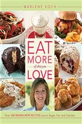 Book cover of Eat More of What You Love by Marlene Koch