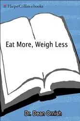 Book cover of Eat More, Weigh Less by Dean Ornish