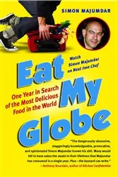 Book cover of Eat My Globe by Simon Majumdar