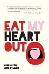 Book cover of Eat My Heart Out by Unknown
