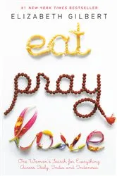 Book cover of Eat Pray Love by Elizabeth Gilbert