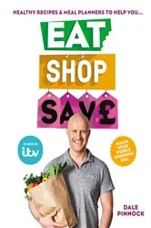 Book cover of Eat Shop Save by Dale Pinnock