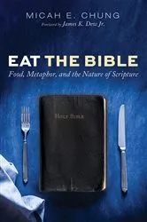 Book cover of Eat the Bible by Micah E. Chung