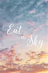 Book cover of Eat the Sky by h. duxbury
