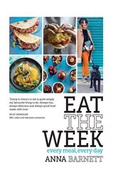 Book cover of Eat the Week by Anna Barnett