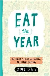 Book cover of Eat the Year by Steff Deschenes