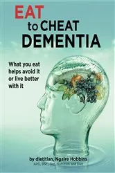 Book cover of Eat To Cheat Dementia by Ngaire  A Hobbins