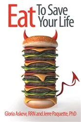 Book cover of Eat to Save Your Life by Gloria Askew RRN