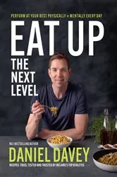 Book cover of Eat Up The Next Level by Daniel Davey