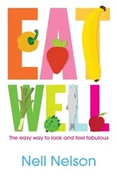 Book cover of Eat Well by Nell Nelson