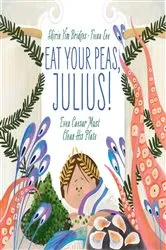 Book cover of Eat Your Peas, Julius! by Shirin Yim Bridges