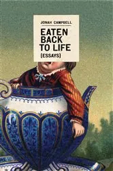 Book cover of Eaten Back to Life by Jonah Campbell