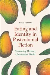 Book cover of Eating and Identity in Postcolonial Fiction by Paul Vlitos