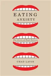 Book cover of Eating Anxiety by Chad Lavin