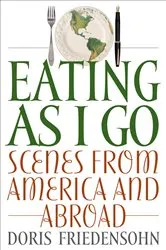 Book cover of Eating as I Go by Doris Friedensohn
