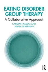 Book cover of Eating Disorder Group Therapy by Carolyn Karoll