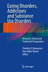 Book cover of Eating Disorders, Addictions and Substance Use Disorders by Timothy D. Brewerton