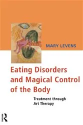 Book cover of Eating Disorders and Magical Control of the Body by Mary Levens