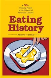 Book cover of Eating History by Andrew Smith