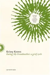 Book cover of Eating My Grandmother by Krissy Kneen
