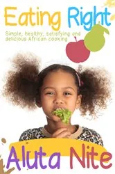 Book cover of Eating Right by Aluta Nite