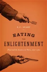 Book cover of Eating the Enlightenment by E.C. Spary