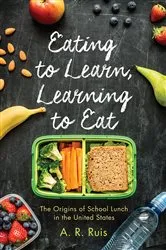 Book cover of Eating to Learn, Learning to Eat by Andrew R. Ruis