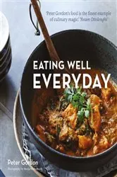 Book cover of Eating Well Everyday by Peter Gordon